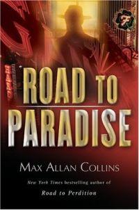 Road to Paradise by Max Allan Collins