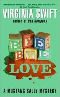 Bye Bye Love by Virginia Swift