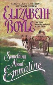Something About Emmaline by Elizabeth Boyle