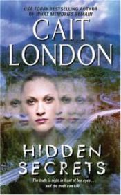 Hidden Secrets by Cait London