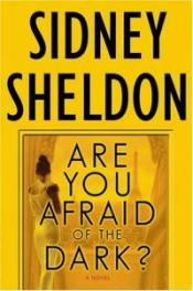 Are You Afraid of the Dark? by Sidney Sheldon