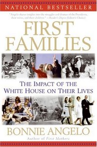 First Families by Bonnie Angelo