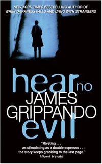 Hear No Evil by James Grippando