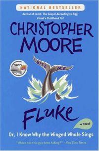 Fluke, or I Know Why the Winged Whale Sings by Christopher Moore