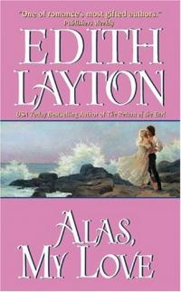 Alas, My Love by Edith Layton