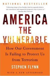 America the Vulnerable by Stephen Flynn