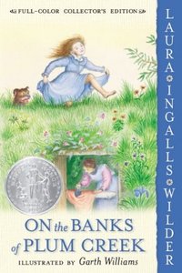 On The Banks Of Plum Creek by Laura Ingalls Wilder