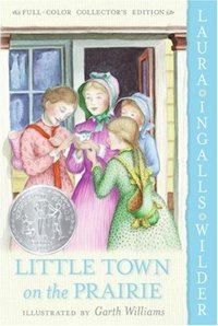 Little Town On The Prairie by Laura Ingalls Wilder