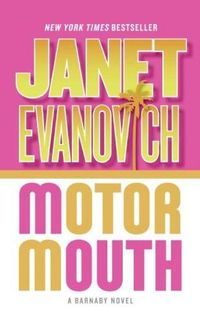 Motor Mouth by Janet Evanovich