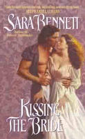 Kissing the Bride by Sara Bennett