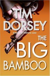 The Big Bamboo by Tim Dorsey