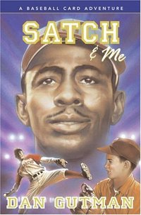 Satch & Me by Dan Gutman
