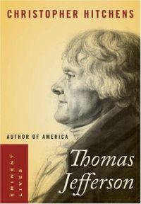 Thomas Jefferson: Author of America by Christopher Hitchens