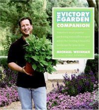 The Victory Garden Companion by Michael Weishan