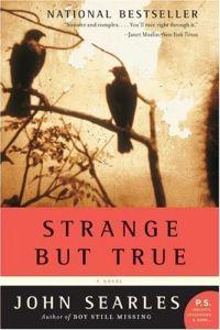 Strange but True by John Searles