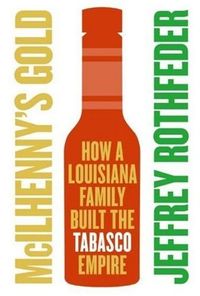 McIlhenny's Gold by Jeffrey Rothfeder