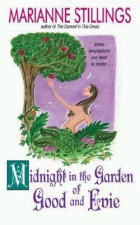 Midnight in the Garden of Good and Evie by Marianne Stillings