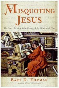 Misquoting Jesus by Bart Ehrman