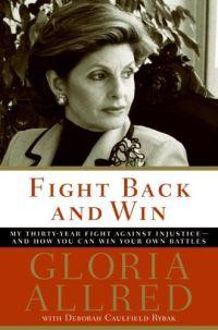 Fight Back and Win by Gloria Allred