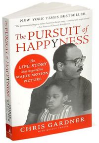 The Pursuit of Happyness by Chris Gardner
