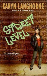 Street Level by Karyn Langhorne