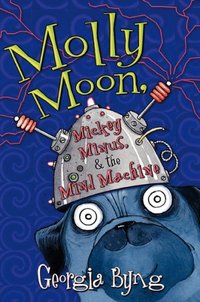 Molly Moon by Georgia Byng