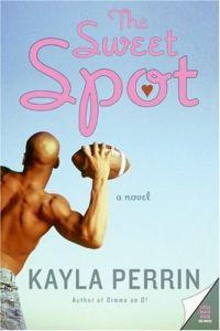The Sweet Spot by Kayla Perrin