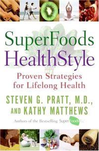 SuperFoods HealthStyle by Steven G. Pratt