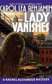Lady Vanishes by Carol Lea Benjamin