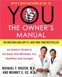 You: The Owner's Manual by Michael F. Roizen