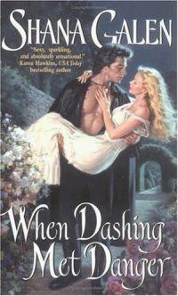 When Dashing Met Danger by Shana Galen