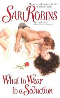 What to Wear to a Seduction by Sari Robins