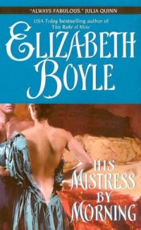 His Mistress By Morning by Elizabeth Boyle