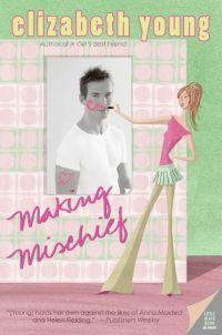 Making Mischief by Elizabeth Young