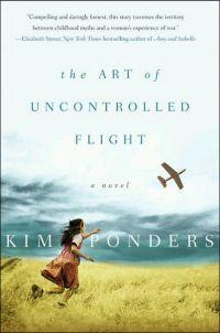 The Art Of Uncontrolled Flight by Kim Ponders