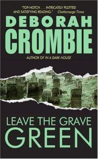 Leave The Grave Green by Deborah Crombie