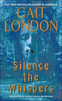Silence the Whispers by Cait London