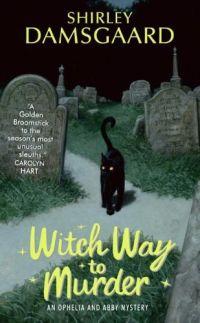 Witch Way to Murder by Shirley Damsgaard