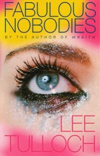 Fabulous Nobodies by Lee Tulloch
