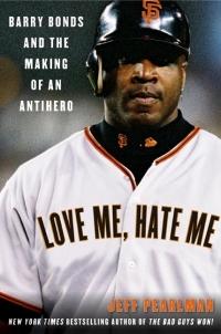 Love Me, Hate Me by Jeff Pearlman