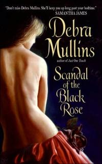 Scandal of the Black Rose by Debra Mullins