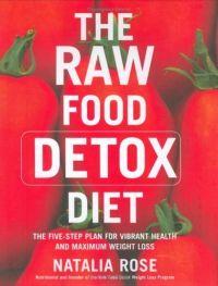 The Raw Food Detox Diet by Natalia Rose