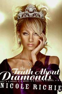 The Truth About Diamonds by Nicole Richie