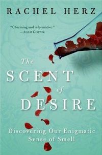 The Scent of Desire by Rachel Herz