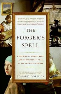 The Forger's Spell by Edward Dolnick