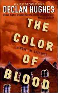 The Color of Blood by Declan Hughes