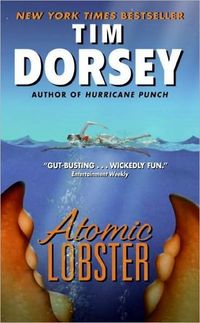 Atomic Lobster by Tim Dorsey