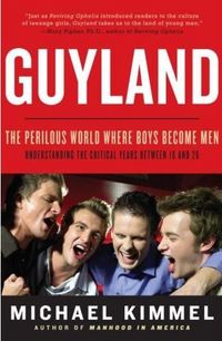 Guyland by Michael Kimmel
