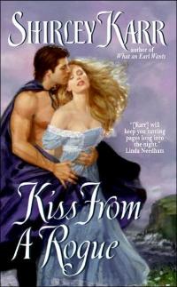 Kiss From a Rogue by Shirley Karr