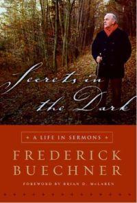 Secrets in the Dark by Frederick Buechner